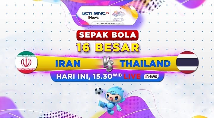 Saksikan Iran Vs Thailand di 16 Besar Sepak Bola Asian Games 2022 Hari ini Live di iNews