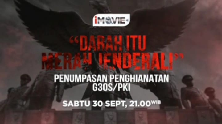 Darah Itu Merah, Jenderal! Saksikan iMovie Spesial: Penumpasan Pengkhianatan G30S/PKI, Besok Malam di iNews