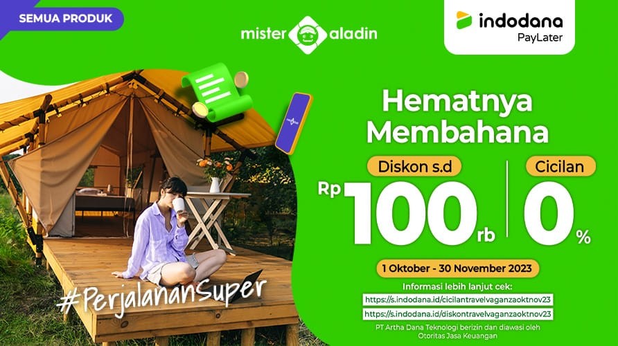 Serbu Promo Liburan di Mister Aladin, Ada Diskon sampai Rp100 Ribu + Cicilan 0%!