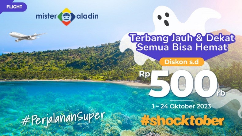 Pesan Tiket Pesawat di Mister Aladin Sekarang, Bisa Hemat s.d Rp500 Ribu!