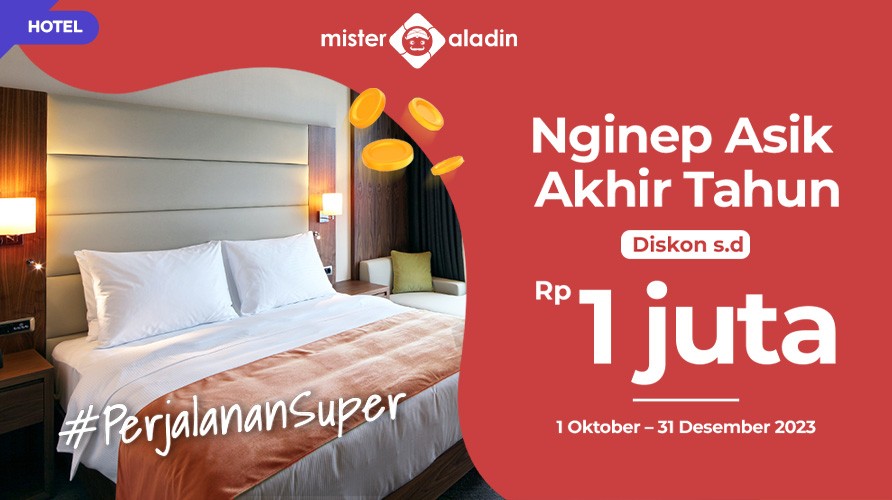 Serbu Diskon s.d Rp1 Juta Buat Nginep di Hotel dari Mister Aladin!