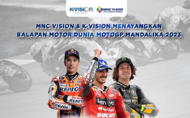 MNC Vision dan K-Vision Menayangkan Balapan Motor Dunia MotoGP Indonesia 2023