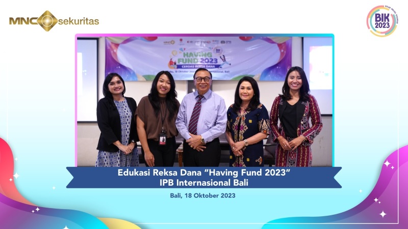 Gandeng Manajer Investasi & Galeri Investasi, MNC Sekuritas Kembali Gelar Edukasi Reksa Dana Having Fund 2023