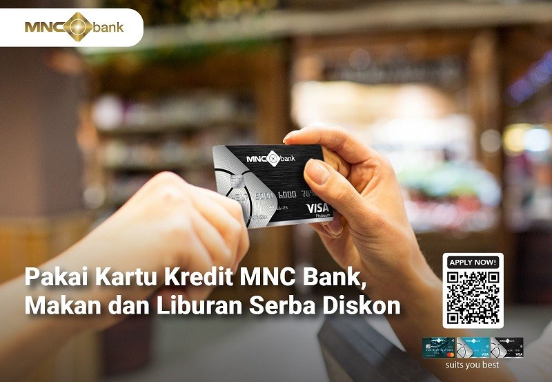  Yuk Pakai Kartu Kredit MNC Bank, Makan dan Liburan Serba Diskon 