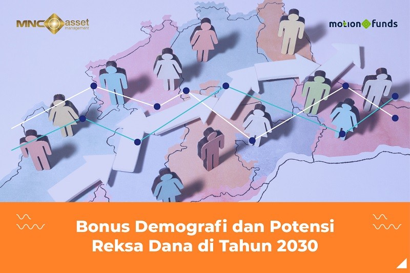 Simak, Bonus Demografi dan Potensi Reksa Dana di Tahun 2030  