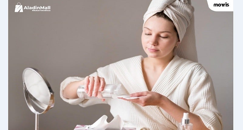 Cara Memakai Toner yang Benar, Biar Makin Efektif di Kulit!