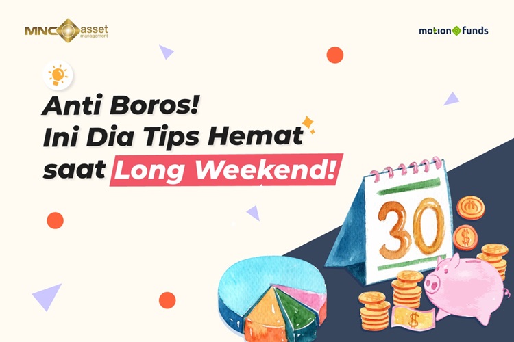 Anti Boros! Ini Dia Tips Hemat saat Long Weekend