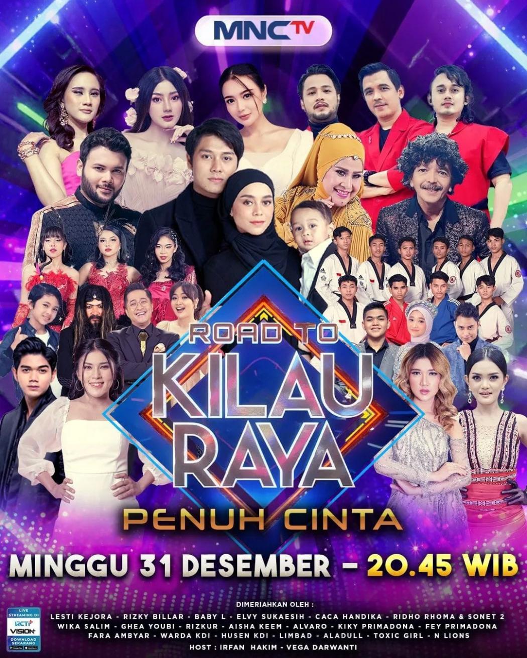 Rayakan Kemeriahan Malam Tahun Baru Bersama Konser Road To Kilau Raya Penuh Cinta di MNCTV