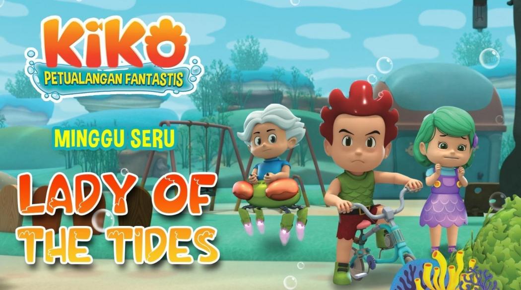 Minggu Seru Bersama Kiko di Episode Lady of The Tides