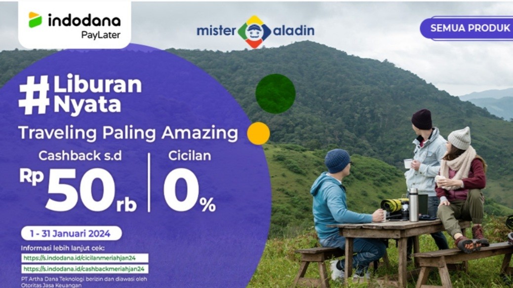 Mister Aladin dan Indodana Bikin Liburan Kamu Makin Nyata!