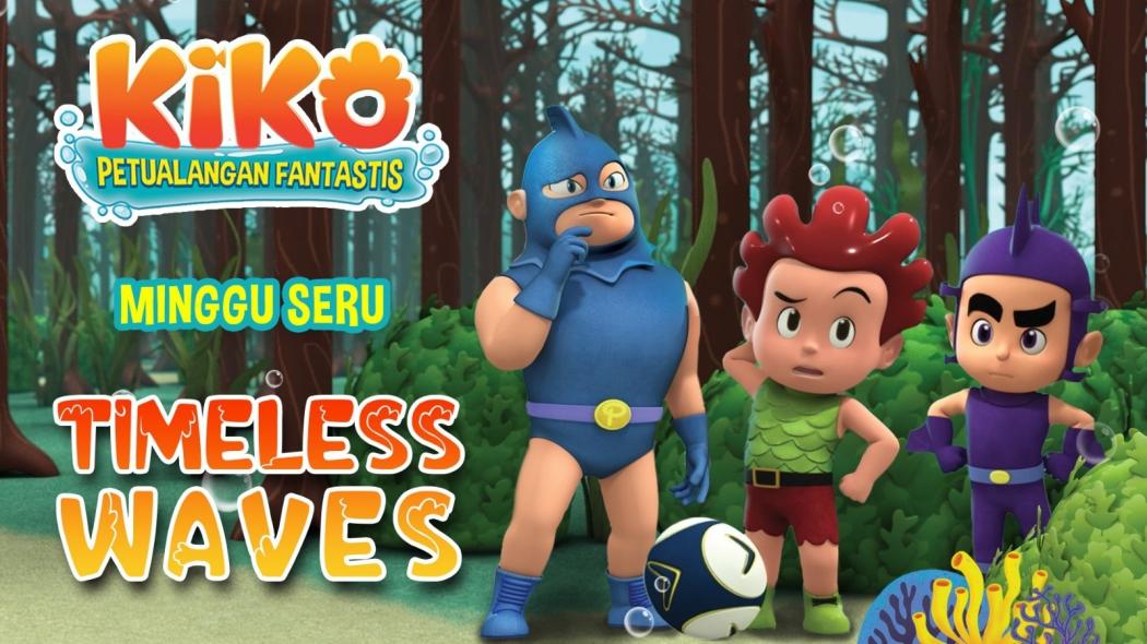 Minggu Seru Bersama KIKO di Episode Timeless Waves