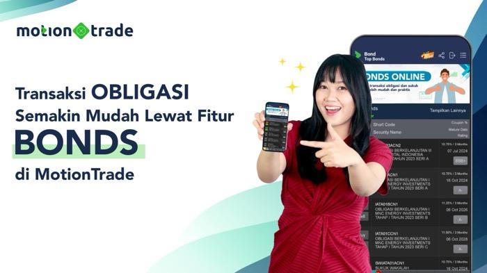 Transaksi Obligasi Semakin Mudah Pakai Fitur ‘Bonds’ di MotionTrade, Yuk Coba!   