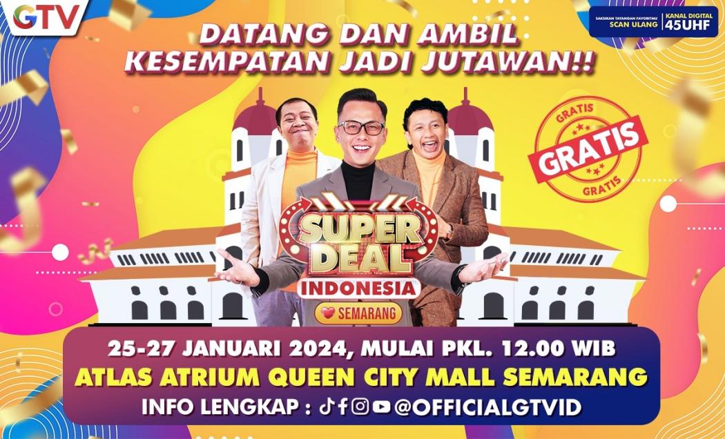 Sedulur Semarang Merapat! Ini Waktunya Nonton Langsung Superdeal Indonesia