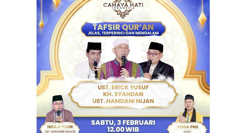 Akhir Pekan Penuh Kebaikan bersama Dakwah Para Dai Ternama di Cahaya Hati Indonesia di iNews