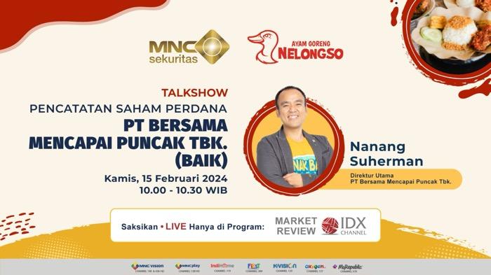 Saham BAIK Melantai di Bursa, Cek Kinerja Bisnisnya di Talkshow Market Review IDX Channel!