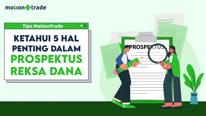 Pelajari 5 Hal Penting dalam Prospektus Reksa Dana ala Tips MotionTrade