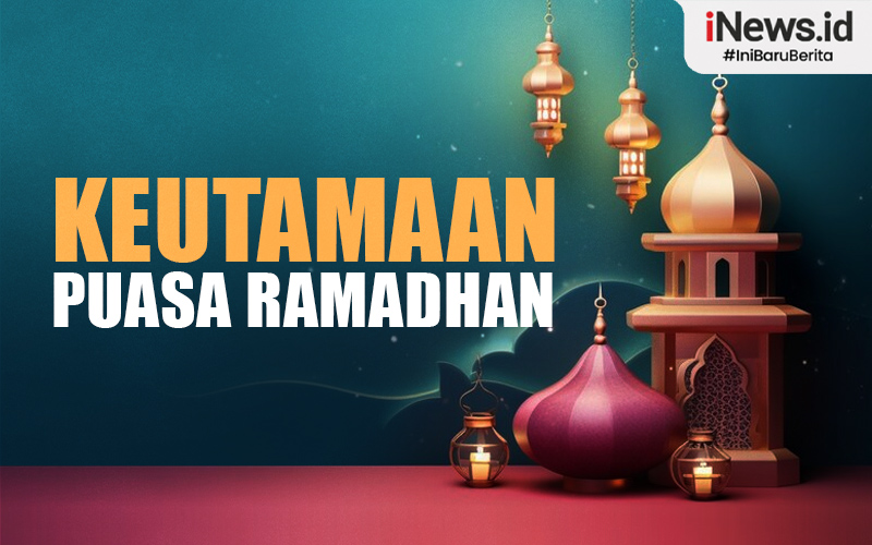 5 Berita Populer: Keutamaan Puasa Ramadhan hingga Niat Sholat Tarawih dan Witir