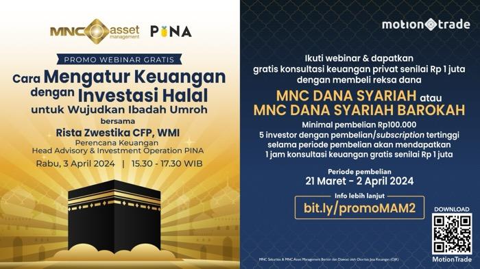 Beli Reksa Dana MNC Asset di MotionTrade, Berhadiah Webinar dan Konsultasi Keuangan Gratis!
