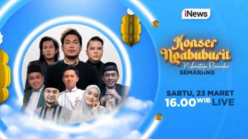 Jangan Lewatkan Konser Ngabuburit dan Tabligh Akbar Nikmatnya Ramadhan Besok, Live di iNews
