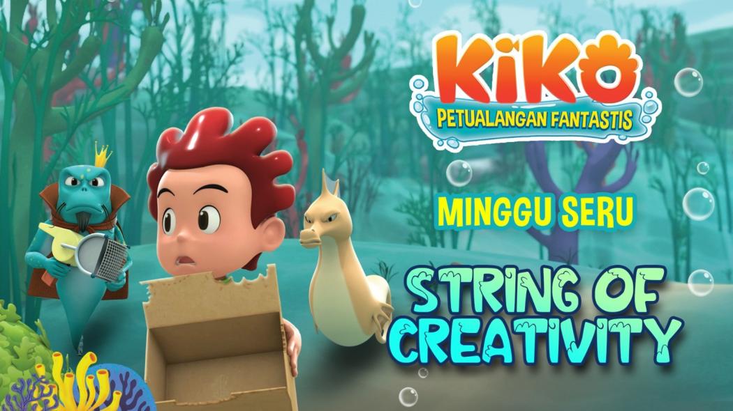 Minggu Seru Bersama KIKO di Episode Strings of Creativity hanya di RCTI