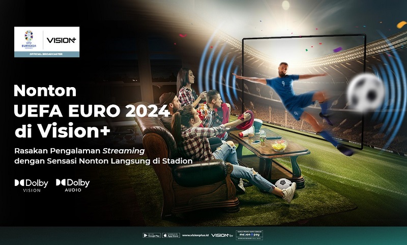 Vision+ Platform OTT Pertama di Indonesia Tayangkan EURO dengan Fitur Eksklusif Dolby Vision dan Dolby Audio