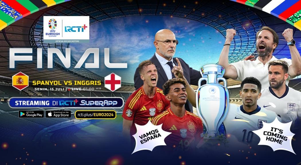 Jadwal dan Link Live Streaming Final Euro 2024 Spanyol Vs Inggris di RCTI+