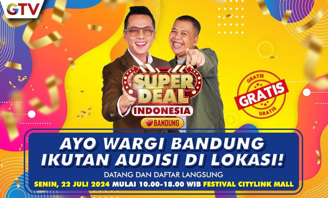 Superdeal Indonesia Ajak Wargi Bandung Ikut Audisi Langsung
