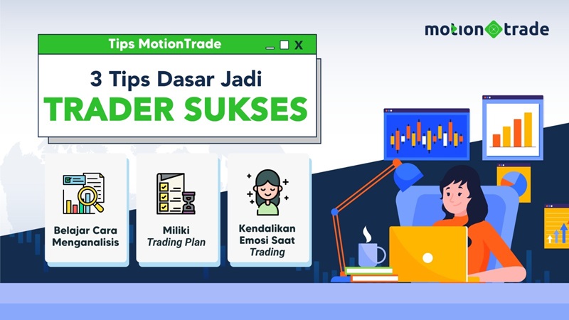 Tips MotionTrade: 3 Tips Dasar Jadi Trader Sukses