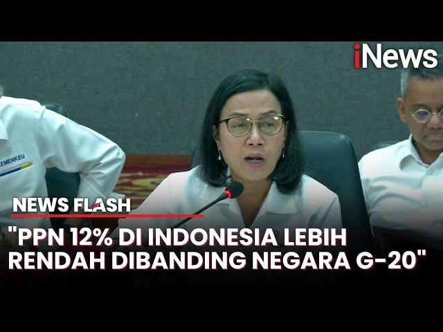 Sri Mulyani Sebut PPN 12 Persen di RI Lebih Rendah Dibanding Negara Lain   