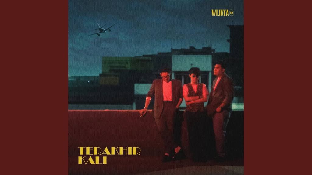 Lirik Lagu Terakhir Kali - Wijaya 80 : Kisah Cinta Bertepuk Sebelah Tangan