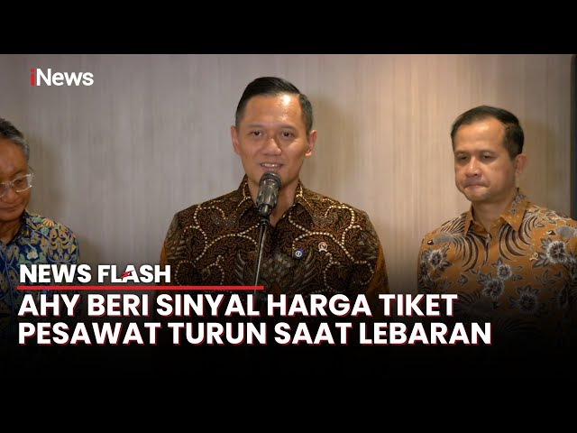 AHY Sebut Harga Tiket Pesawat dan Kapal bakal Turun saat Lebaran 2025