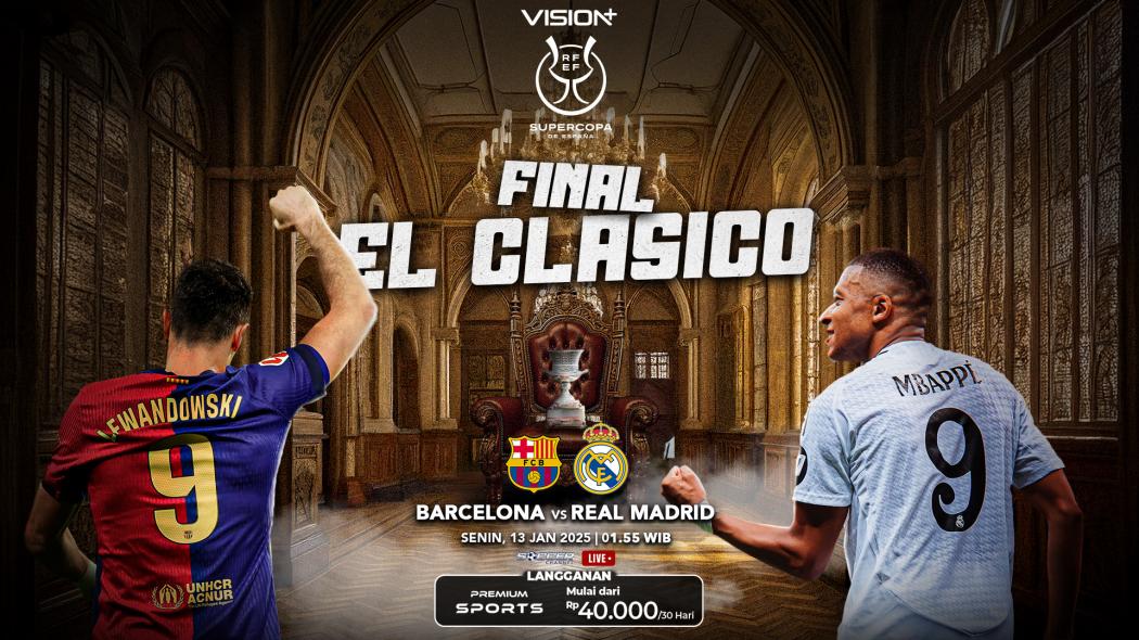 Link Live Streaming Real Madrid vs Barcelona di Final Piala Super Spanyol Dini Hari Nanti