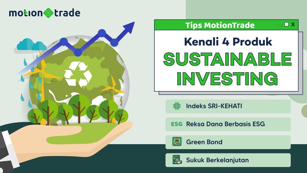 Penting! Kenali 4 Produk Sustainable Investing ala MotionTrade