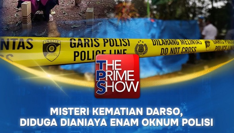 The Prime Show Malam Ini: Misteri Kematian Darso, Diduga Dianiaya 6 Oknum Polisi Live iNews