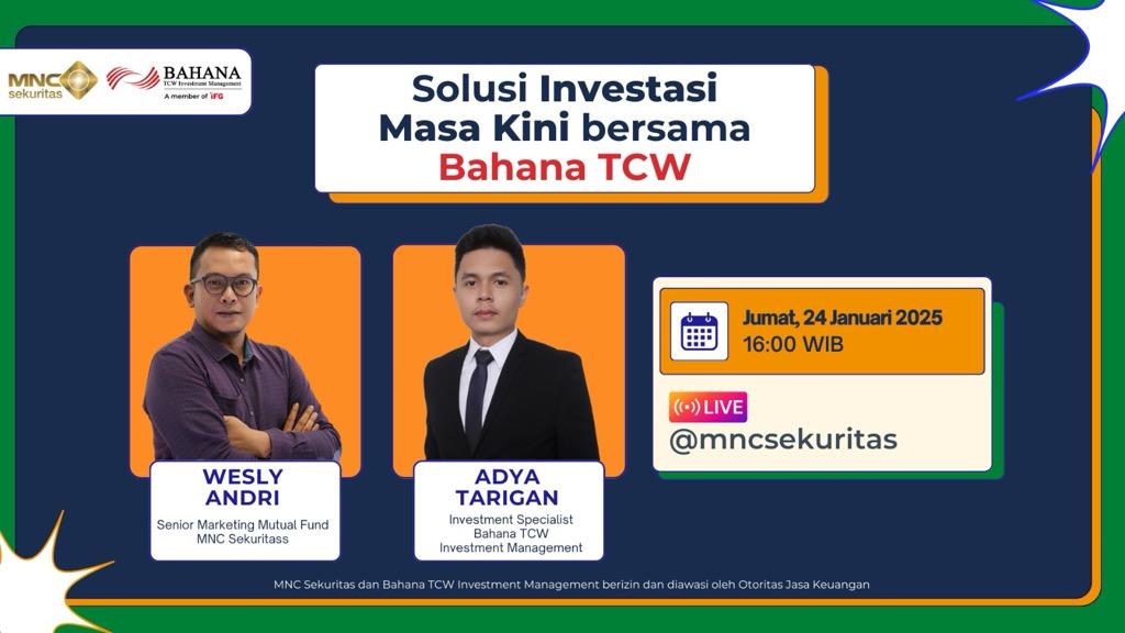 Ikuti IG Live MNC Sekuritas ‘Solusi Investasi Masa Kini’ bersama Bahana TCW Investment Management   