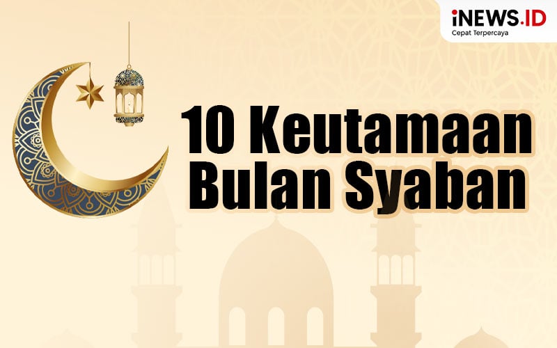 10 Keutamaan Bulan Syaban dalam Hadits, Nomor 3 Ada Malam Ampunan