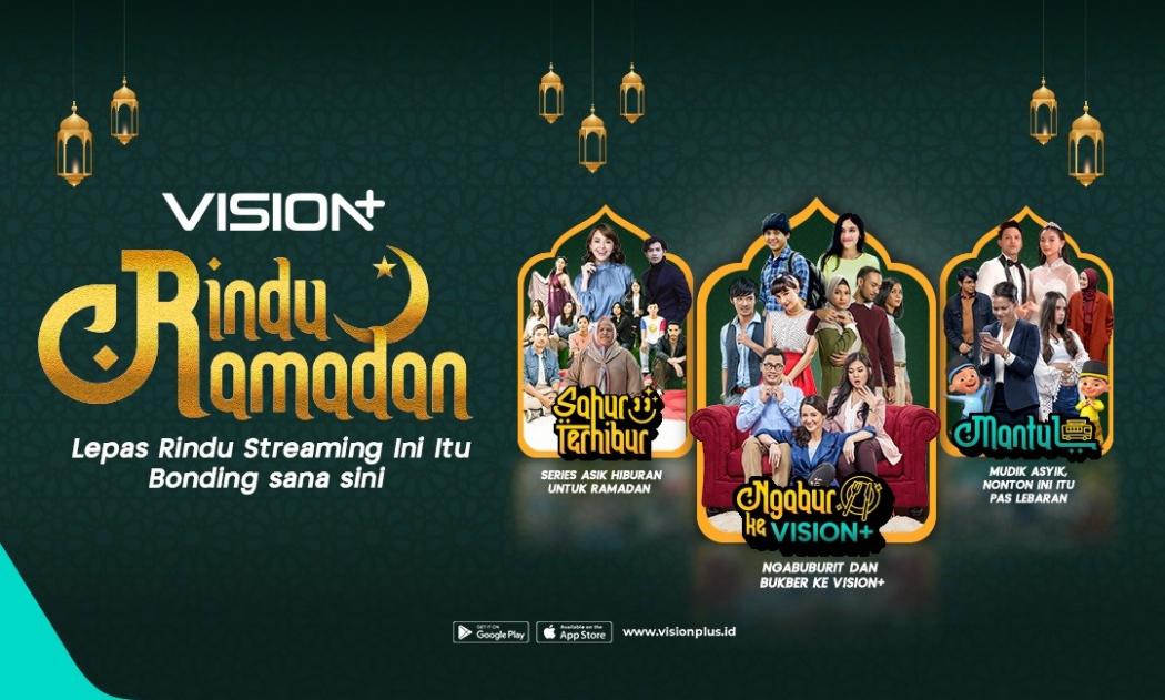 Momen Ramadhan Lebih Spesial! Streaming Tayangan Favorit di VISION+