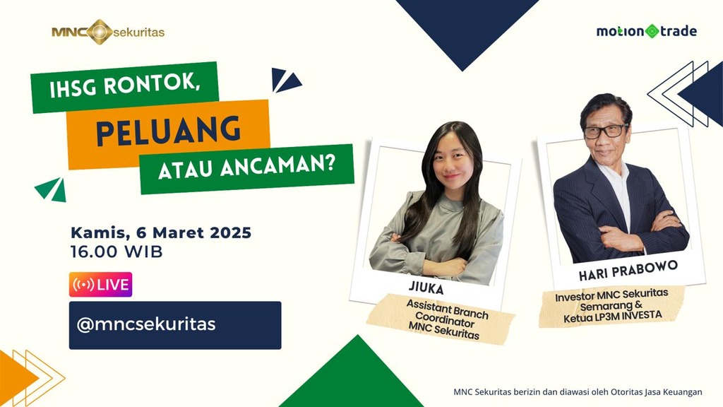 IHSG Rontok, Peluang atau Ancaman? Simak Diskusinya di IG Live MNC Sekuritas!