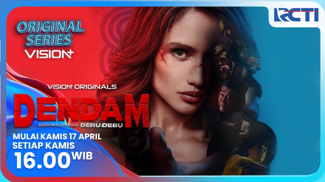 Sinopsis Original Series Vision+ di RCTI Dendam Eps 1, Kamis 17 April 2025: Renata Kehilangan Adik dan Ayahnya 