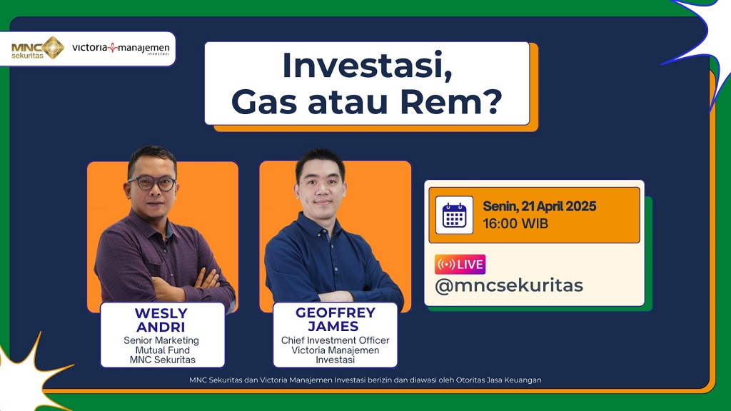 Saksikan IG Live MNC Sekuritas Sore Ini: Investasi, Gas atau Rem? bersama Victoria MI