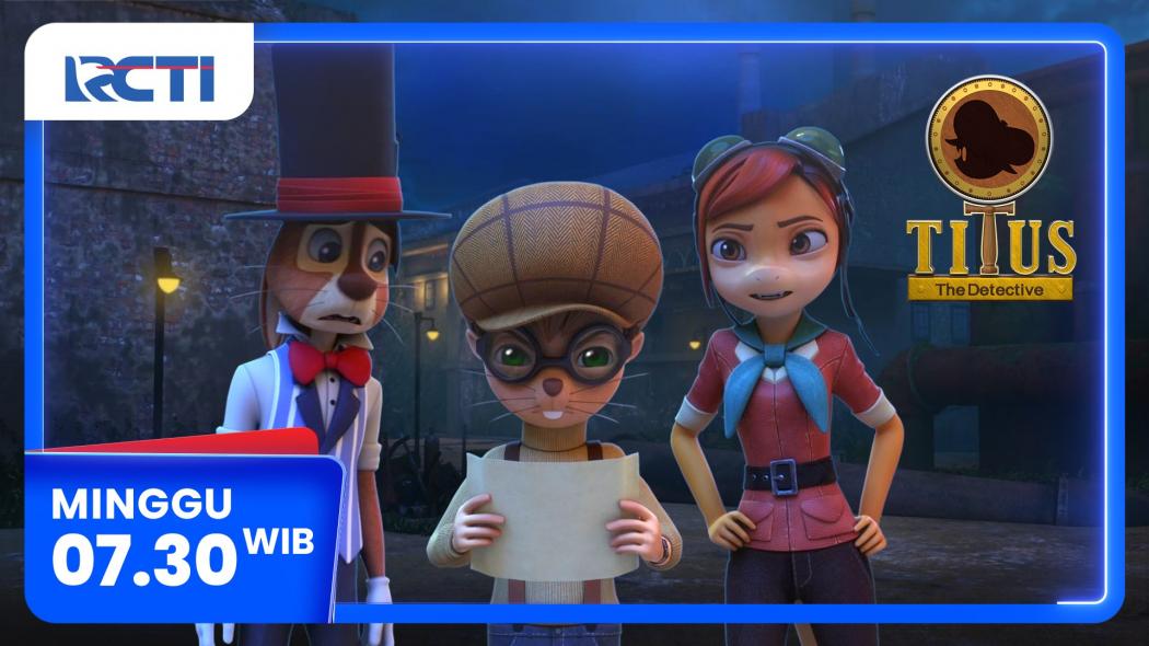 Titus The Detective Eps The Haunted Island - Minggu 27 April 2025 Pukul 07.30 WIB di RCTI