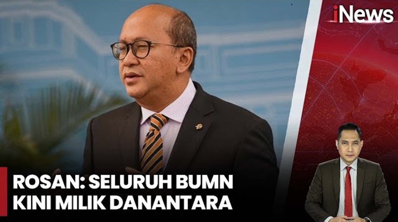 Rosan: 844 BUMN Sudah Resmi Gabung Danantara