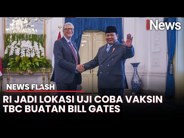 RI jadi Lokasi Uji Coba Vaksin TBC Buatan Bill Gates