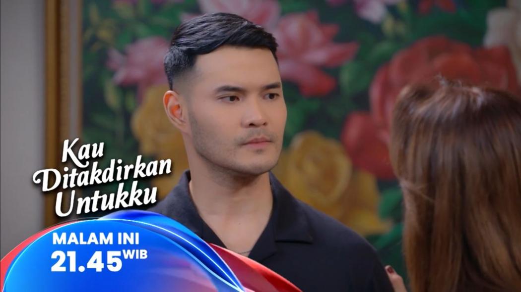 Sinopsis Layar Drama Indonesia Kau Ditakdirkan Untukku Eps 30, Sabtu 10 Mei 2025: Jenny Cemburu, Alya dan Dara Berseteru