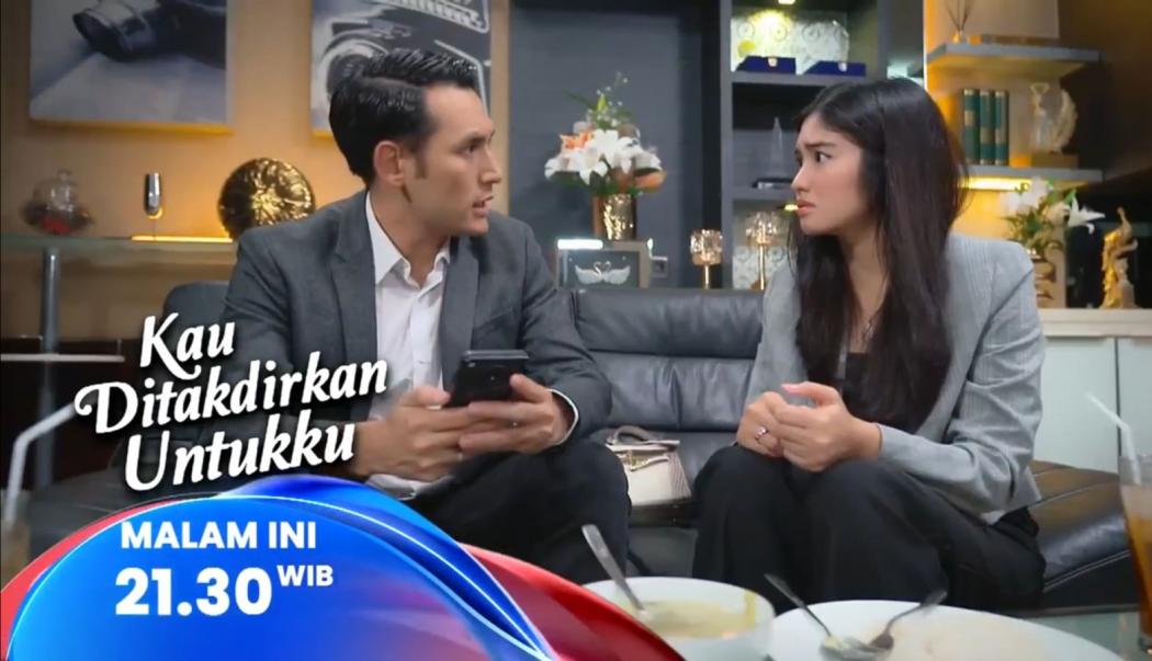 Sinopsis Layar Drama Indonesia Kau Ditakdirkan Untukku Eps 32-33, Selasa 13 Mei 2025: Amarah Devan pada Baldy