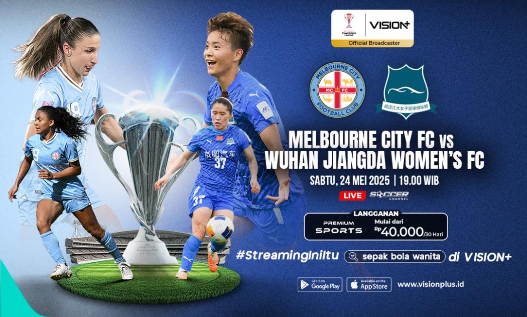 Final AFC Women’s Champions League 2025: Jadwal, Link Streaming, dan Duel Panas Melbourne City vs Wuhan Jianghan