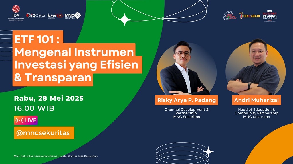 Saksikan IG Live MNC Sekuritas Sore Ini, ETF 101: Mengenal Instrumen Investasi yang Efisien dan Transparan