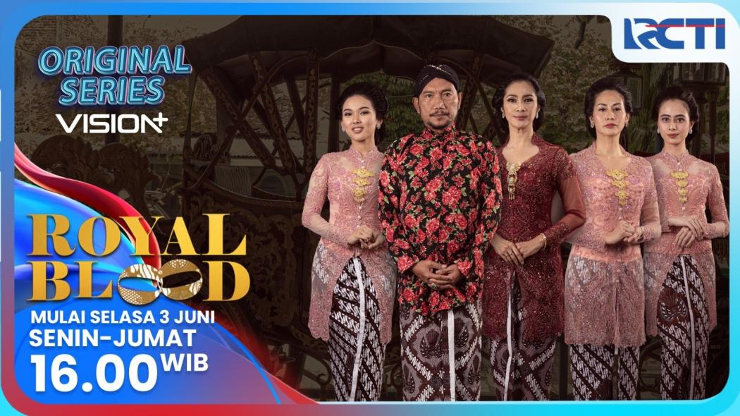 Sinopsis Original Series Vision+ di RCTI Royal Blood Eps 1 Selasa, 3 Juni 2025: Kisah Gadis Ningrat Jadi Vokalis Band