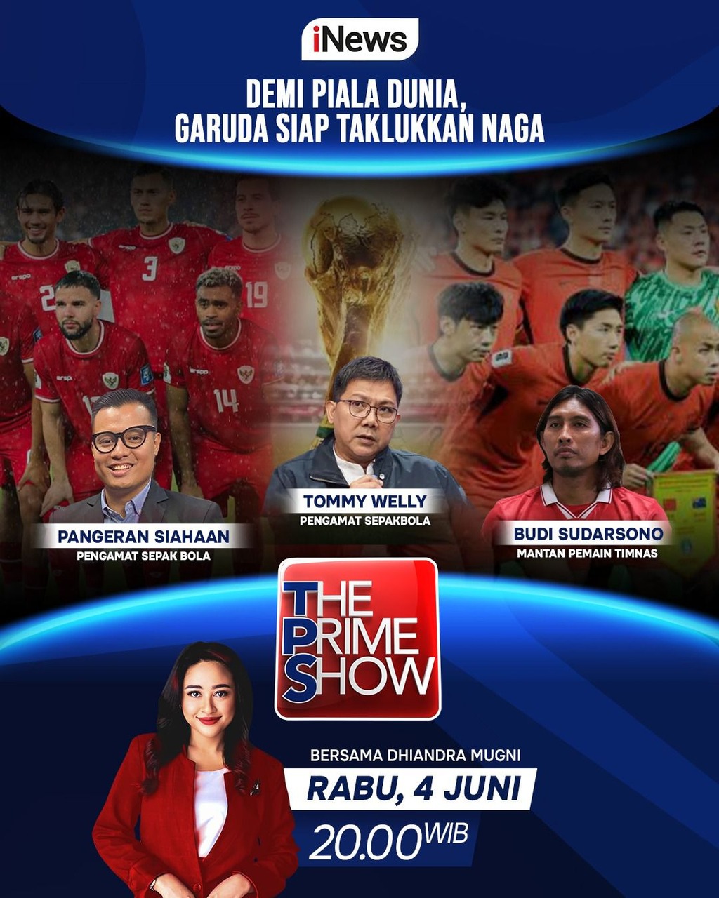 The Prime Show Malam Ini “DEMI PIALA DUNIA, GARUDA SIAP TAKLUKKAN NAGA” Live di iNews