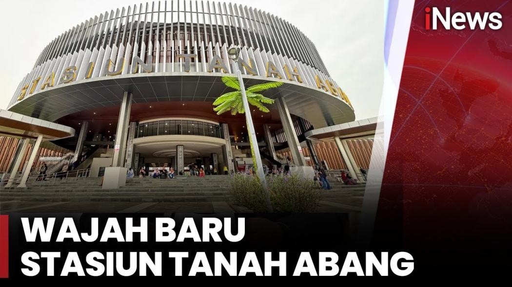 Lebih Modern! Begini Wajah Baru Stasiun Tanah Abang 